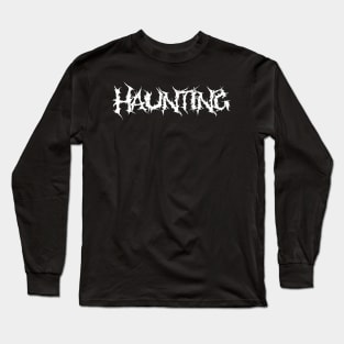 haunting Long Sleeve T-Shirt